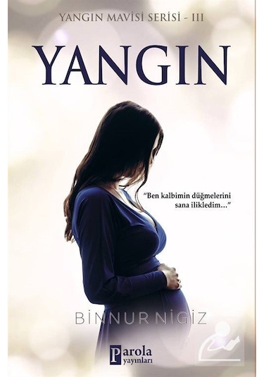 Yangın / Yangın Mavisi Serisi 3 / Binnur Şafak Nigiz