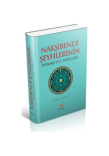 Nakşibendi Şeyhlerinin Hikmetli Sözleri