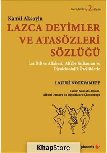 Lazca Deyimler ve Atasözleri Sözlüğü / Kamil Aksoylu