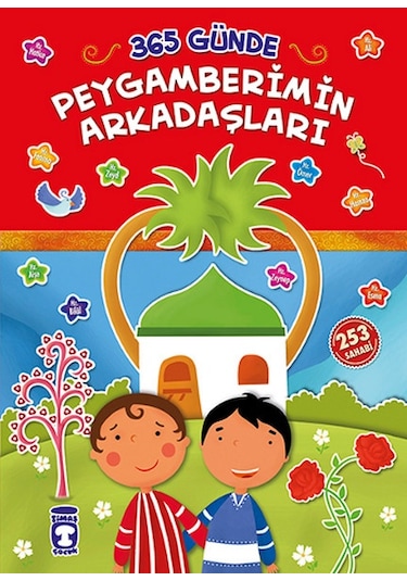 365 Günde Peygamberimin Arkadaşları - Taha Kılınç - Timaş Çocuk