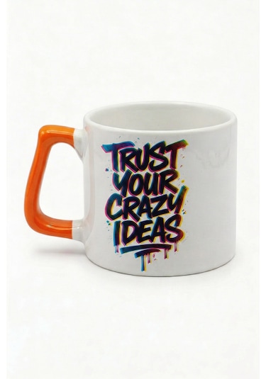 Trust Your Crazy Ideas Yazılı Hediye Seramik Kupa Bardak Çok Renkli