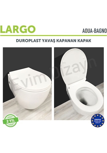 Aqua Bagno Largo - Yavaş Kapanan Klozet Kapağı - Duroplast