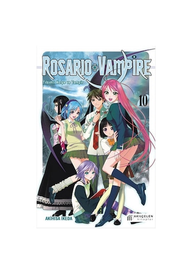 Rosario + Vampire - Tılsımlı Kolye ve Vampir 10 - Akihisa İkeda - Akılçelen Kitaplar
