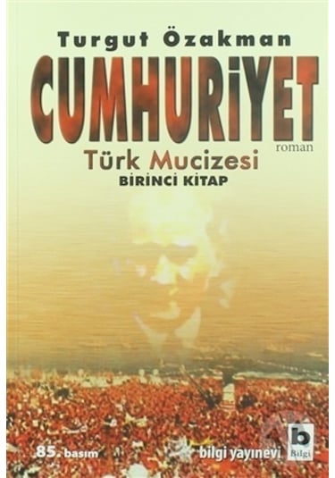 Bilgi Yayınları Cumhuriyet 1 Türk Mucizesi