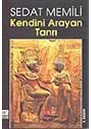 Kendini Arayan Tanrı / Sedat Memili