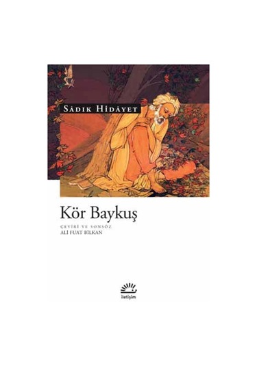 Kör Baykuş - Sadık Hidayet - İletişim Yayınları