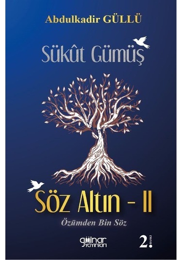Sükût Gümüş Söz Altın 2 / Abdulkadir Güllü