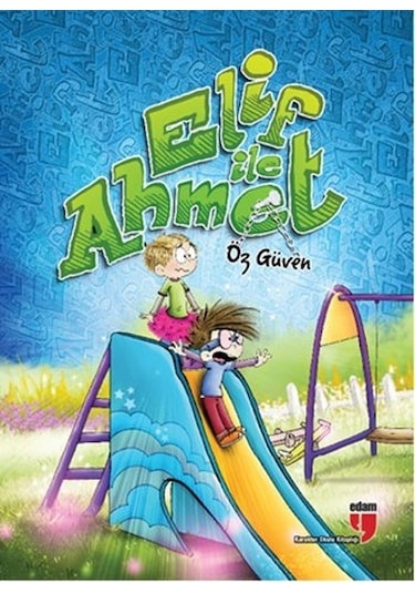 Elif İle Ahmet - Öz Güven - Elif Akardaş - Edam