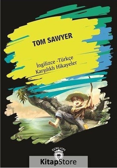 Kitapstore Tom Sawyer Ingilizce - Türkçe Karşılıklı Hikayeler / Metin G...