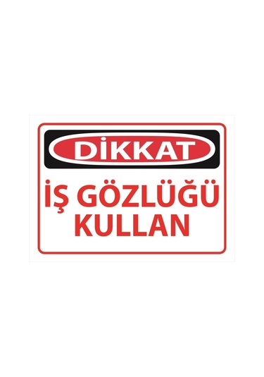 Dikkat İş Gözlüğü Kullan Uyarı Levhası 25 Cm X 35 Cm Sticker Etiket Çok renkli