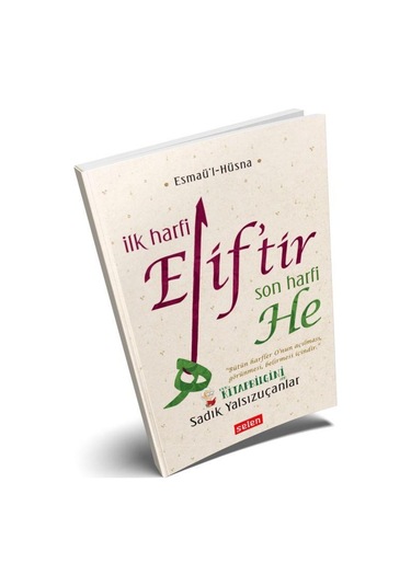 İlk Harfi Eliftir Son Harfi He - Sadık Yalsızuçanlar - Selen