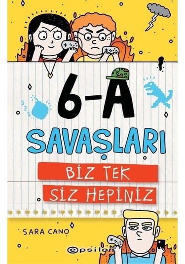 Biz Tek Siz Hepiniz-6-A Savaşları - Sara Cano - Epsilon Yayınevi