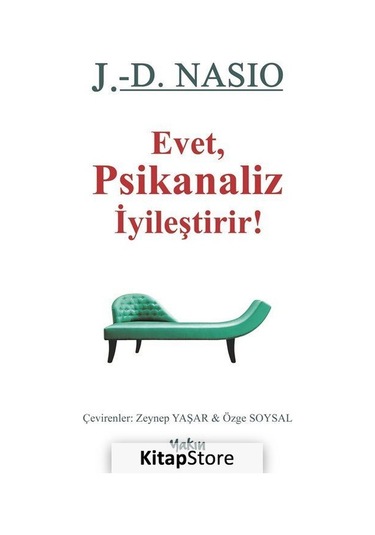 Evet. Psikanaliz İyileştirir! / J. D. Nasio