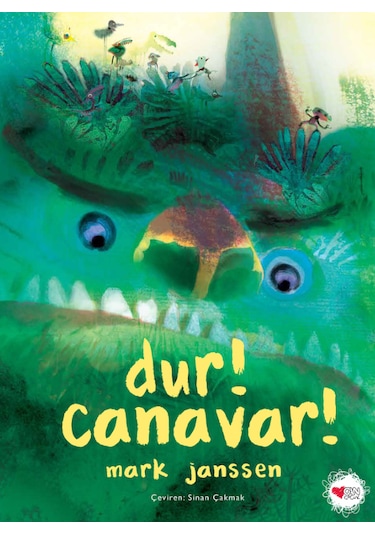 Dur! Canavar!