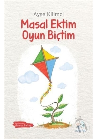 Uçan At Yayınları Masal Ektim Oyun Biçtim