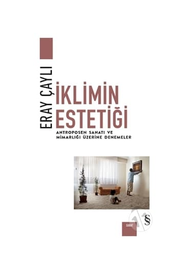 İklimin Estetiği - Eray Çaylı - Everest Yayınları