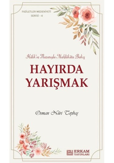 Hayırda Yarışmak - Osman Nuri Topbaş - Erkam Yayınları