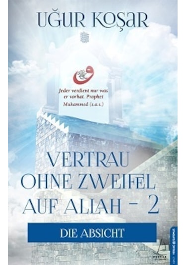 Vertrau Ohne Zweifel Auf Allah 2 - Uğur Koşar - Destek Yayınları