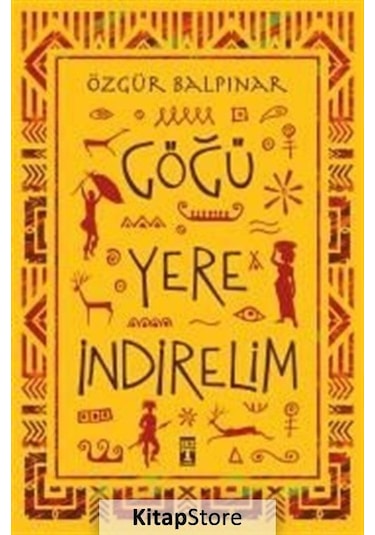 Göğü Yere İndirelim / Özgür Balpınar