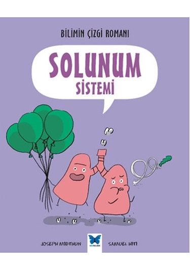 Bilimin Çizgi Romanı - Solunum Sistemi - Joseph Midthun - Mavi Kelebek