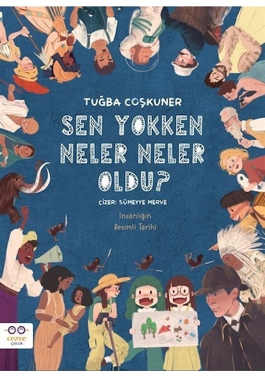 Sen Yokken Neler Neler Oldu? - Tuğba Coşkuner - Cezve Çocuk
