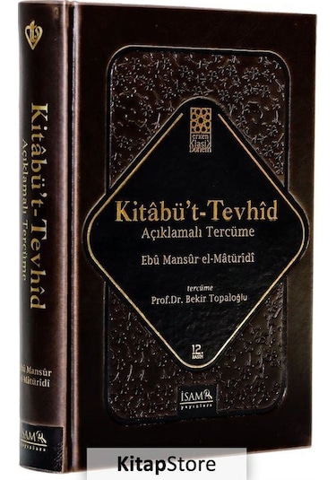 Kitabü't Tevhid-Açıklamalı Tercüme - Bekir Topaloğlu - İsam Yayınları
