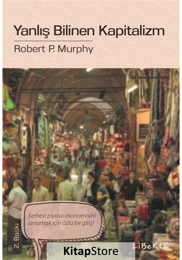 Yanlış Bilinen Kapitalizm / Robert P. Murphy