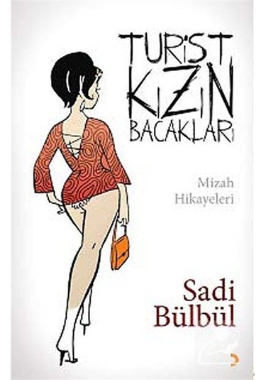 Turist Kızın Bacakları - Sadi Bülbül - Cinius