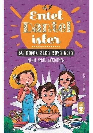 Entel Dantel İşler Bu Kadar Zeka Başa Bela - Nehir Aydın Gökduman
