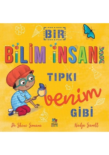 Bir Bilim İnsanı Tıpkı Benim Gibi - Catherine Coe -  Shini Somara - İthaki Çocuk