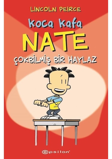 Koca Kafa Nate Çokbilmiş Bir Haylaz - Lincoln Peirce - Epsilon Yayınevi