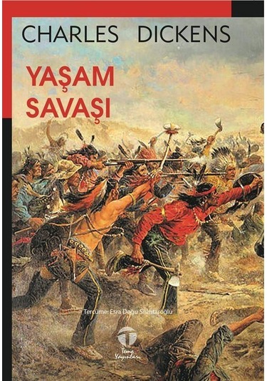 Yaşam Savaşı / Charles Dickens