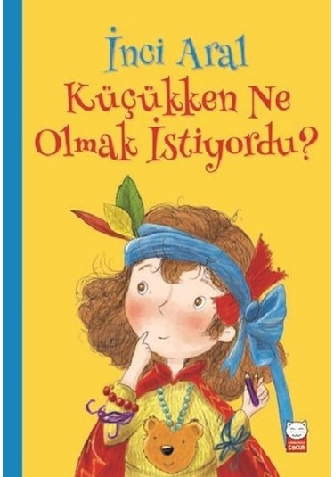 Küçükken Ne Olmak İstiyordu? - İnci Aral - Kırmızı Kedi