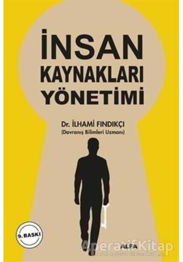 İnsan Kaynakları Yönetimi - İlhami Fındıkçı - Alfa Yayıncılık