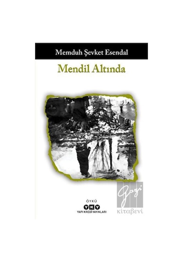 Mendil Altında - Memduh Şevket Esendal - Yapı Kredi Yayınları