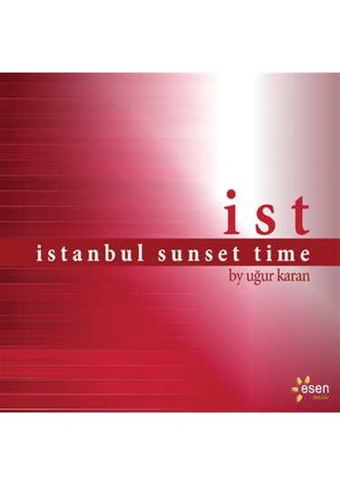 İstanbul Sunset Time - By Uğur Karan - CD