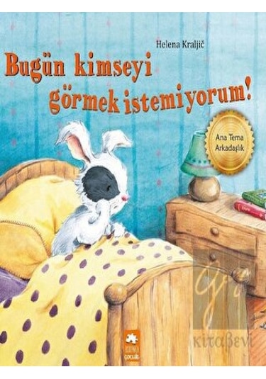Eksik Parça Yayınları - Bugün Kimseyi Görmek İstemiyorum!