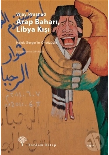 Arap Baharı Libya Kışı - Vijay Prashad - Yordam Kitap