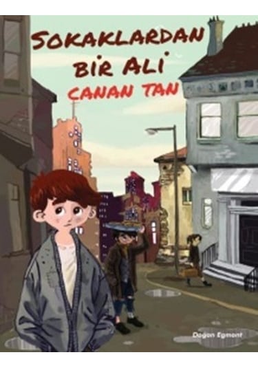 Sokaklardan Bir Ali - Canan Tan - Doğan ve Egmont Yayıncılık