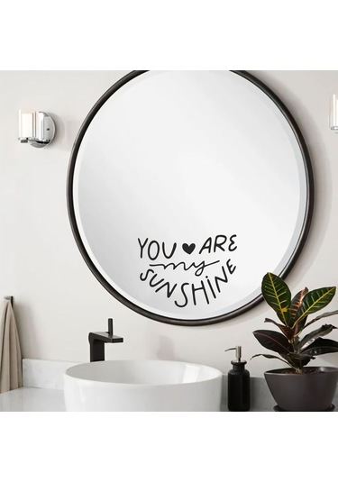 Ayna Dekorasyon Sticker - You Are My Sunshine - 13x18 Cm