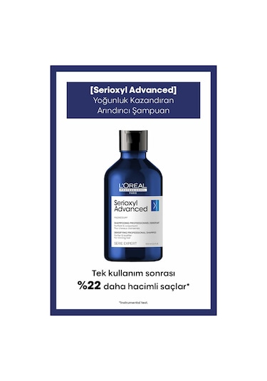 L'Oréal Professionnel Serie Expert Serioxyl Advanced Şampuan 300 ML + Serum 90 ML