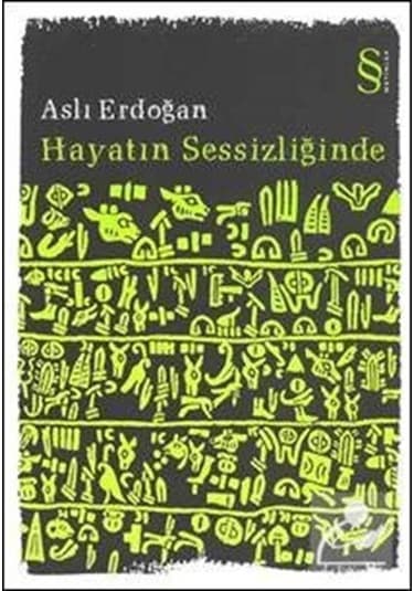 Hayatın Sessizliğinde - Aslı Erdoğan - Everest Yayınları