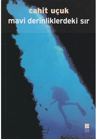 Mavi Derinliklerdeki Sır - Cahit Uçuk - Bilge Kültür Sanat
