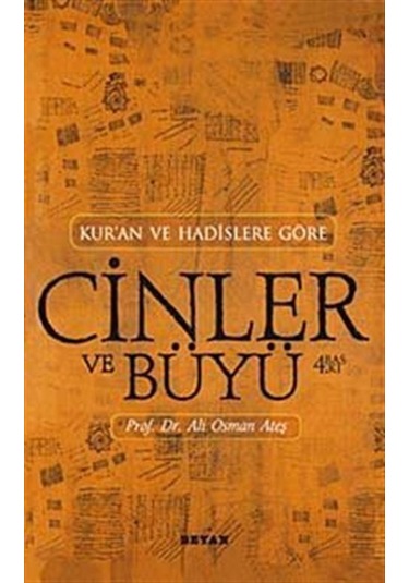 Kur'an ve Hadislere Göre Cinler-Büyü- Beyan Yayınları