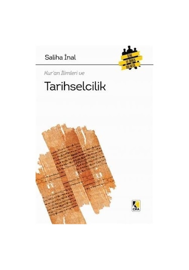 Kur'an İlimleri ve Tarihselcilik - Saliha İnal - Çıra Yayınları