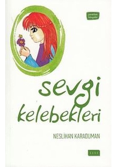 Sevgi Kelebekleri - Neslihan Karaduman - Sude Yayınları