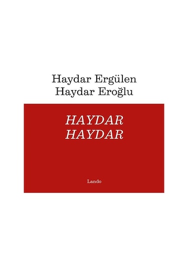 Haydar Haydar / Haydar Ergülen