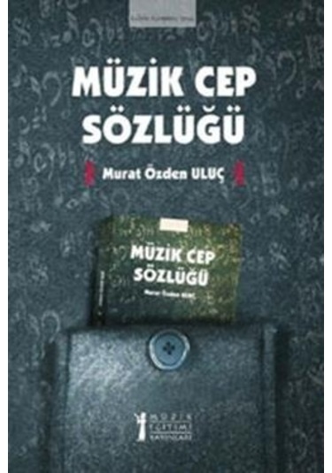 Müzik Cep Sözlüğü - Murat Özden Uluç - Müzik Eğitimi Yayınları