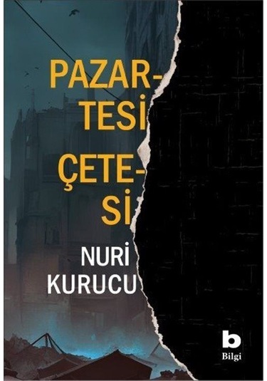 Pazartesi Çetesi / Nuri Kurucu