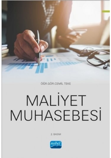 Maliyet Muhasebesi - Cemil Teke - Nobel Akademik Yayıncılık